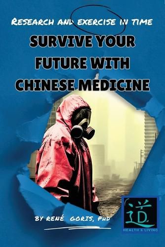 Cover image for Survive Your Future With Chinese Medicine