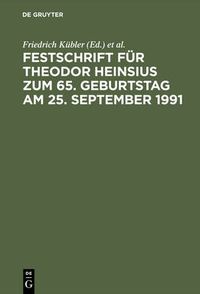 Cover image for Festschrift Fur Theodor Heinsius Zum 65. Geburtstag Am 25. September 1991