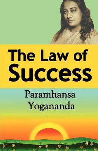 Cover image for The Law of Success: Using the Power of Spirit to Create Health, Prosperity, and Happiness