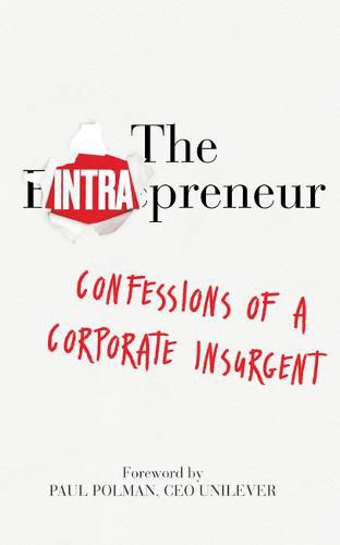 Cover image for The Intrapreneur: Confessions of a corporate insurgent