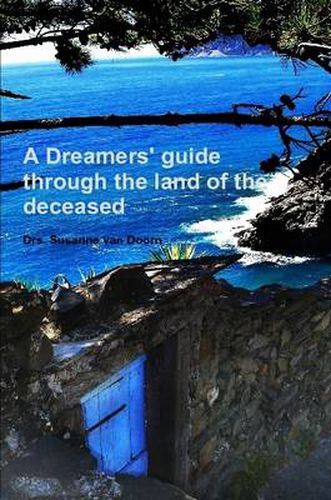 Cover image for A Dreamers' Guide Through the Land of the Deceased