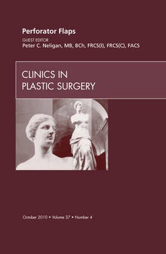 Cover image for Perforator Flaps, An Issue of Clinics in Plastic Surgery