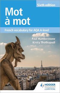 Cover image for Mot a Mot Sixth Edition: French Vocabulary for AQA A-level