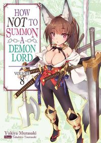 Cover image for How NOT to Summon a Demon Lord: Volume 8