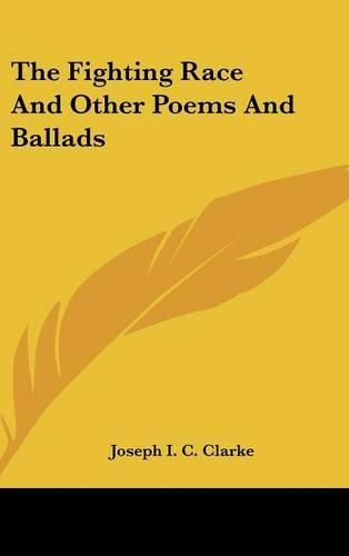 The Fighting Race and Other Poems and Ballads