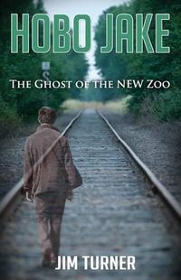 Cover image for Hobo Jake: The Ghost of the NEW Zoo