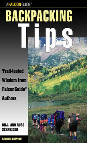 Backpacking Tips: Trail-Tested Wisdom From Falconguide Authors