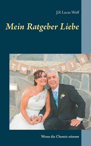 Cover image for Mein Ratgeber Liebe: Wenn die Chemie stimmt