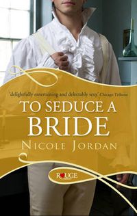Cover image for To Seduce a Bride: A Rouge Regency Romance