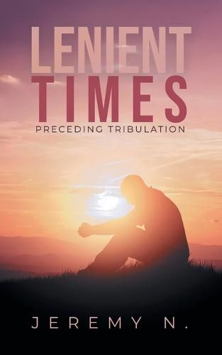 Cover image for Lenient Times preceeding Tribulation