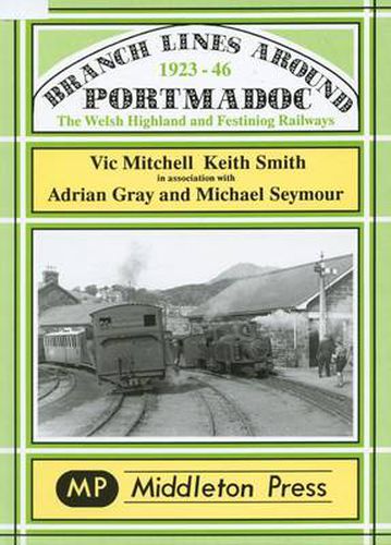 Branch Lines Around Portmadoc, 1923-46