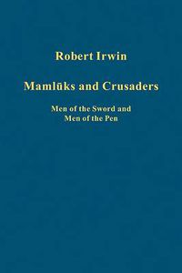 Cover image for Mamluks and Crusaders: Men of the Sword and Men of the Pen