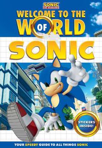 Cover image for Welcome to the World of Sonic (Sega: Sonic The Hedgehog)