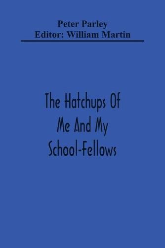 The Hatchups Of Me And My School-Fellows