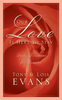 Cover image for Our Love Is Here to Stay: Daily Devotions for Couples