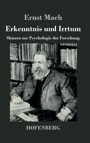 Erkenntnis und Irrtum: Skizzen zur Psychologie der Forschung