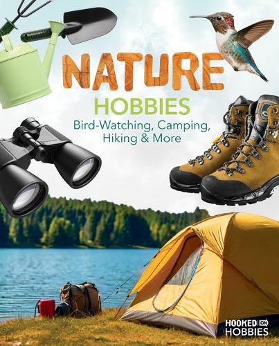Cover image for Nature Hobbies: Bird-Watching, Camping, Hiking & More