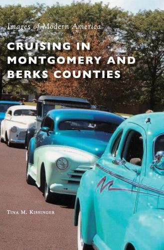 Cover image for Cruising in Montgomery and Berks Counties