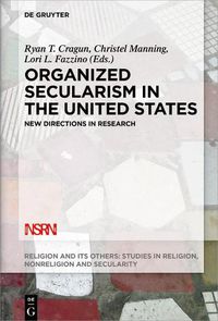 Cover image for Organized Secularism in the United States: New Directions in Research