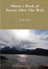 Cover image for Mister's Book of Poems After The Writ