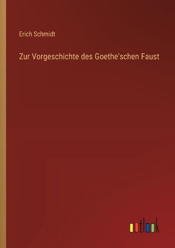 Cover image for Zur Vorgeschichte des Goethe'schen Faust