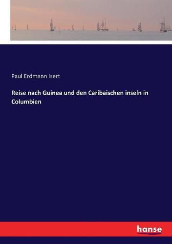 Cover image for Reise nach Guinea und den Caribaischen inseln in Columbien