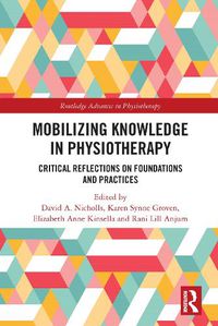 Cover image for Mobilizing Knowledge in Physiotherapy