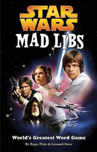 Cover image for Star Wars Mad Libs: World's Greatest Word Game