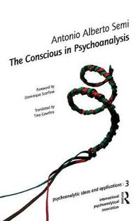 Cover image for The Conscious in Psychoanalysis