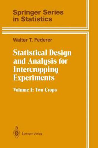 Cover image for Statistical Design and Analysis for Intercropping Experiments: Volume 1: Two Crops