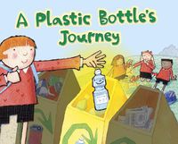 Cover image for A Plastic Bottle's Journey
