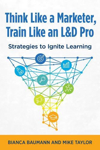 Cover image for Think Like a Marketer, Train Like an L&D Pro