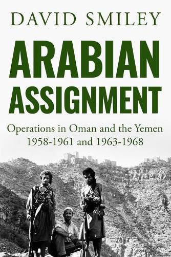 Cover image for Arabian Assignment: Operations in Oman and the Yemen