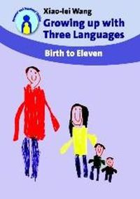 Cover image for Growing up with Three Languages: Birth to Eleven