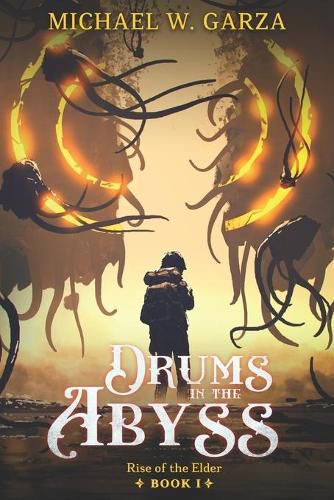 Cover image for Drums in the Abyss: Rise of the Elder Book I