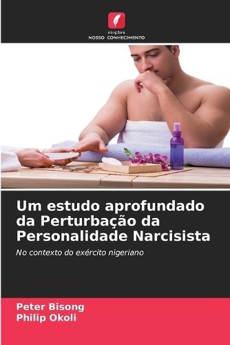 Cover image for Um estudo aprofundado da Perturbacao da Personalidade Narcisista