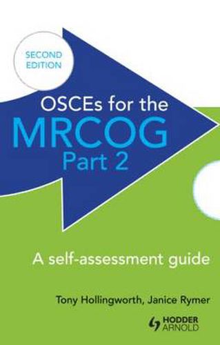 Cover image for OSCEs for the MRCOG Part 2: A Self-Assessment Guide: A Self-Assessment Guide