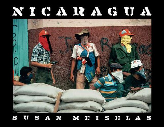 Susan Meiselas: Nicaragua: June 1978 - July 1979