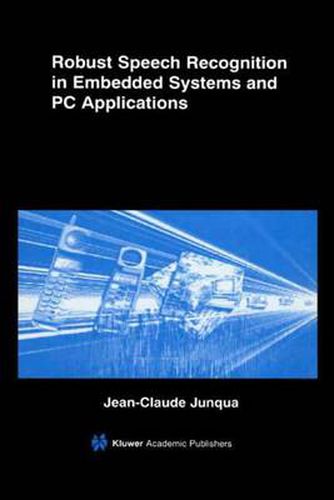 Cover image for Robust Speech Recognition in Embedded Systems and PC Applications