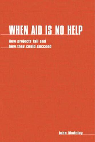 Cover image for When Aid is No Help: How Projects Fail and How They Could Succeed