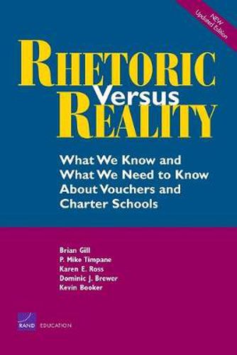 Rhetoric Versus Reality: What We Know and What We Need to Know About School Vouchers