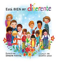 Cover image for Esta BIEN ser diferente: Un libro infantil ilustrado sobre la diversidad y la empatia