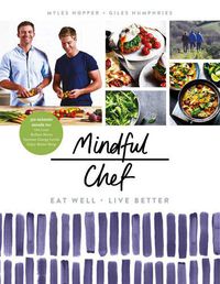 Cover image for Mindful Chef: 30-minute meals. Gluten free. No refined carbs. 10 ingredients