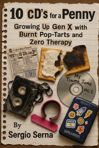 Cover image for 10 CDs for a Penny Growing Up Gen X with Bruises, Burnt Pop-Tarts, and Zero Therapy