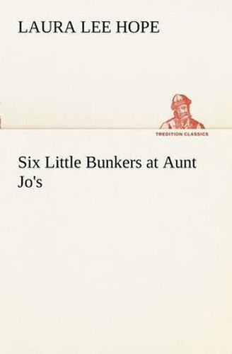 Cover image for Six Little Bunkers at Aunt Jo's