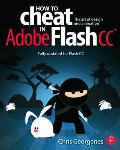 Cover image for How to Cheat in Adobe Flash CC: The Art of Design and Animation