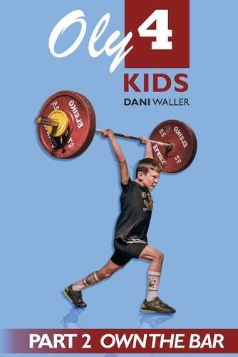 Cover image for Oly 4 Kids: Part 2 - Own the Bar