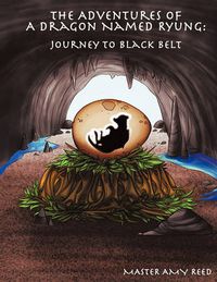 Cover image for The Adventures Of A Dragon Named Ryung: Journey To Black Belt