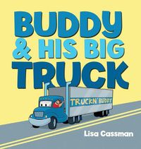 Cover image for Buddy and His Big Truck