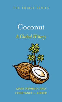 Cover image for Coconut: A Global History